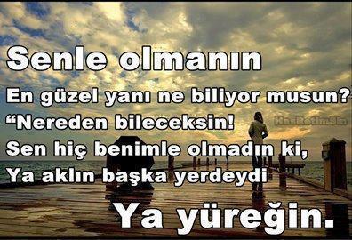 Senle olmanın
En güzel yanı ne biliyor musun?
Neden bileceksin!
Sen hiç benimle olmadın ki,
Ya aklın başka yerdeydi
Ya yüreğin