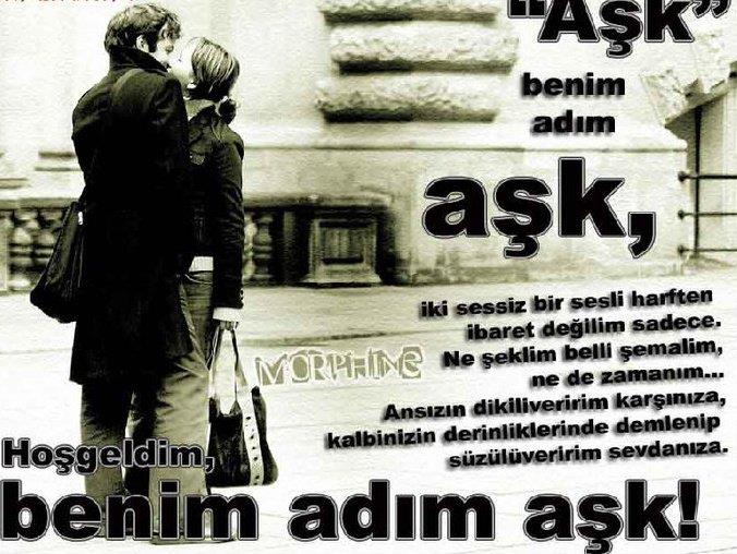 "aŞk" benim adım aŞk,
iki sessiz bir sesli harften
ibaret değilim sadece.
Ne şeklim belli ne şemalim,
nede zamanım...
Ansızın dikili veririm karşınıza,
Kalbinizin derinliklerinde demlenip
süzülü veririm sevdanıza.
Hoş geldim,
Benim adım aŞk!