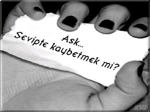 aŞk sevip de kaybet mi?