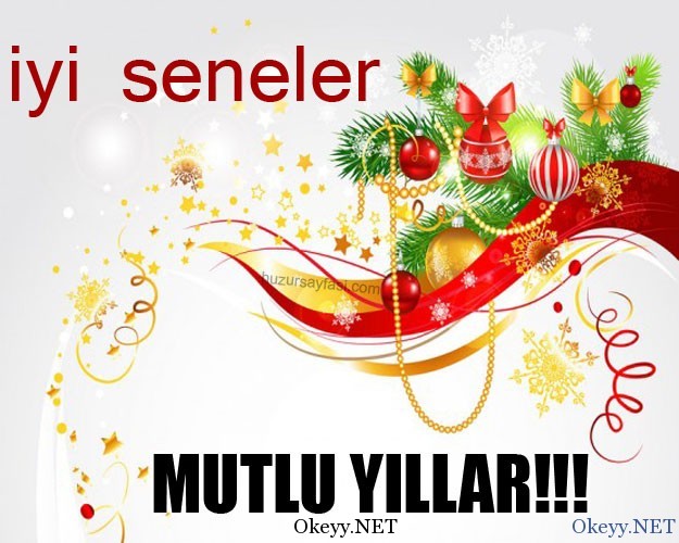 İyi seneler
Mutlu Yıllar