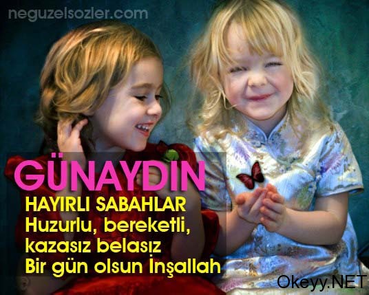 Günaydın, Hayırlı Sabahlar, huzurlu bereketli,  kazasız belasız bir gün olsun inşallah