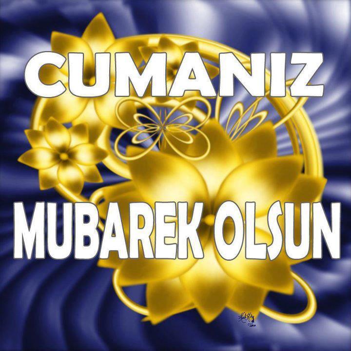 Cumanız Mübarek Olsun