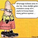 Whatsapp kullanan anne mi olur lan!