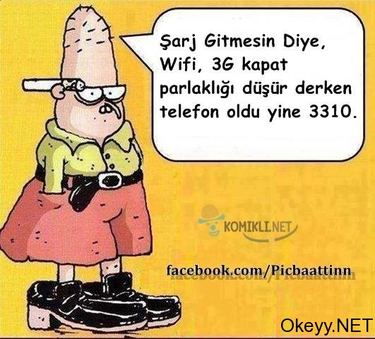 Şarz gitmesin diye Wifi, 3g kapat, parlaklığı düşür. Telefon oldu yine 3310
Bahattin Marley