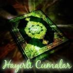 Hayırlı Cumalar