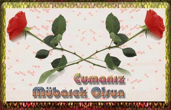 Cumanız Mübarek Olsun